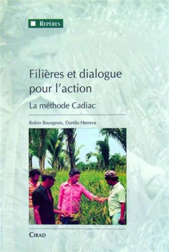 Couverture du livre « Filières et dialogue pour l'action : La méthode cadiac » de Herrera/Bourgeois aux éditions Quae
