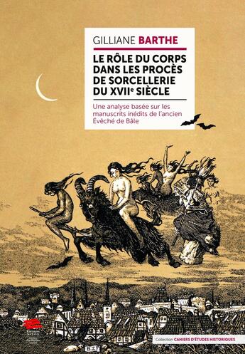 Couverture du livre « Le Rôle du corps dans les procès de sorcellerie du XVIIe siècle : Une analyse basée sur les manuscrits inédits de l'ancien Évêché de Bâle » de Gilliane Barthe aux éditions Alphil