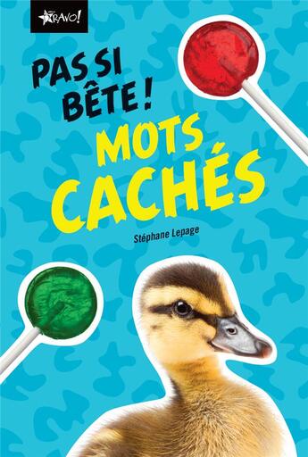 Couverture du livre « Pas si bête ! ; mots cachés » de Stephane Lepage aux éditions Bravo