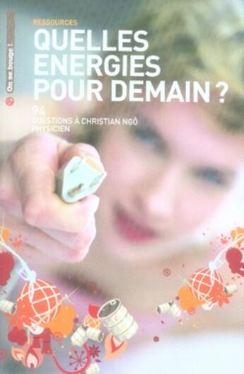 Couverture du livre « Quelles énergies pour demain ? » de Christian Ngô aux éditions Specifique