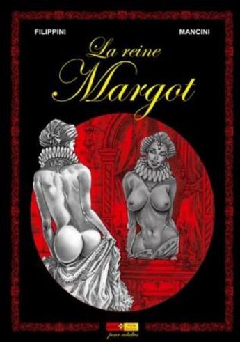 Couverture du livre « La reine Margot » de Henri Filippini et Mancini aux éditions Ange