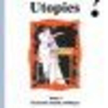 Couverture du livre « Utopies ? t.2 ; économie sociale, politique » de Dominique Dumollard aux éditions Ecrituriales