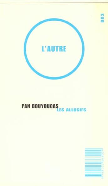 Couverture du livre « L'autre - il porte mon nom et mon prenom. il me ressemble comme un frere jumeau. » de Pan Bouyoucas aux éditions Les Allusifs