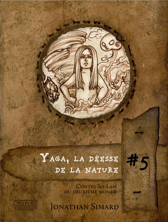 Couverture du livre « Yaga la déesse de la nature » de Jonathan Simard aux éditions Crapule Creation