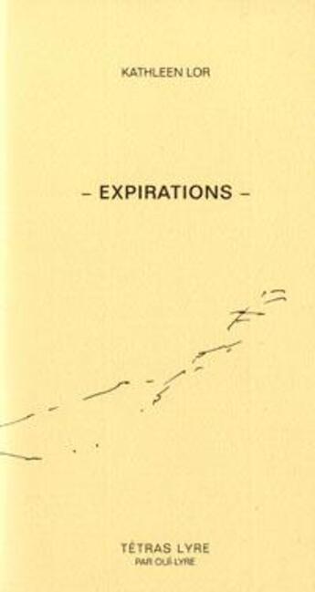 Couverture du livre « Expirations » de Kathleen Lor aux éditions Tetras Lyre