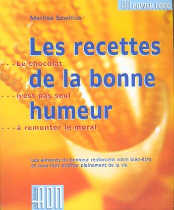 Couverture du livre « Recettes de la bonne humeur » de Szwillus M aux éditions Adn