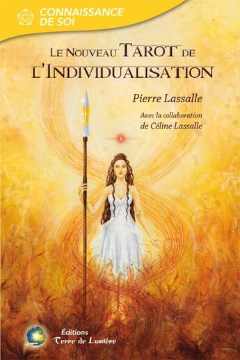 Couverture du livre « Le nouveau tarot de l'individualisation ; coffret » de Pierre Lassalle et Celine Lassalle aux éditions Terre De Lumiere