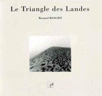 Couverture du livre « Le triangle des Landes » de Bernard Manciet aux éditions Editions In8