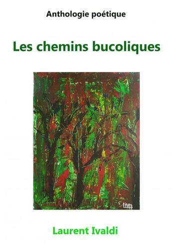 Couverture du livre « Les chemins bucoliques » de Laurent Ivaldi aux éditions Thebookedition.com