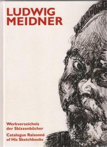 Couverture du livre « Ludwig meidner catalogue raisonne of his sketchbooks /anglais/allemand » de Presler Gerd aux éditions Prestel