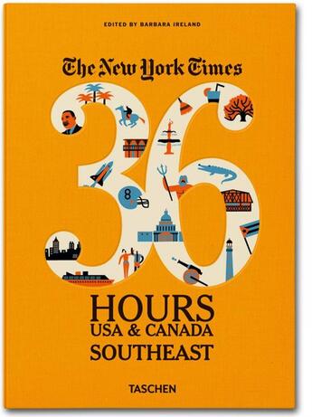 Couverture du livre « The New York Times ; 36 Hours ; USA Southeast » de Barbara Ireland aux éditions Taschen