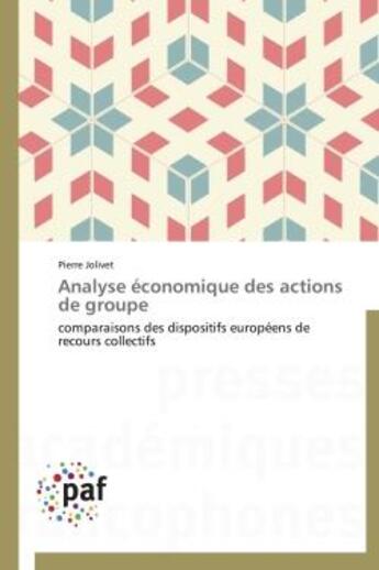 Couverture du livre « Analyse économique des actions de groupe » de Pierre Jolivet aux éditions Presses Academiques Francophones