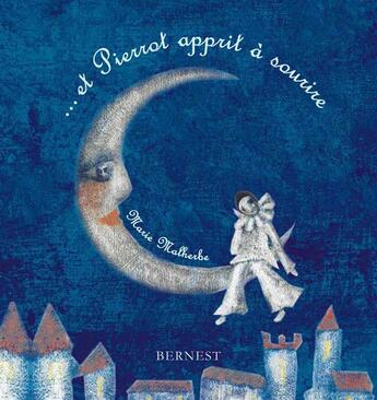 Couverture du livre « ... et Pierrot apprit à sourire » de Marie Malherbe aux éditions Bernest