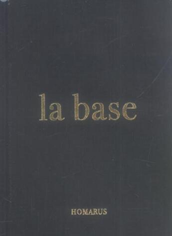 Couverture du livre « La base » de Filip Verheyden aux éditions Exhibitions International