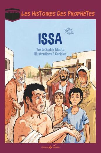 Couverture du livre « LES HISTOIRES DES PROPHETES ; Issa » de Emmanuel Cerisier et Sadek Maata aux éditions Albouraq