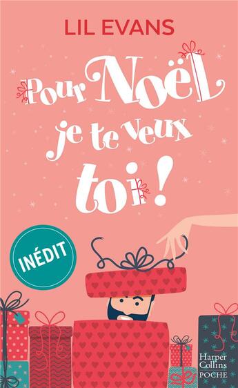 Couverture du livre « Pour Noël, je te veux toi ! » de Lil Evans aux éditions Harpercollins