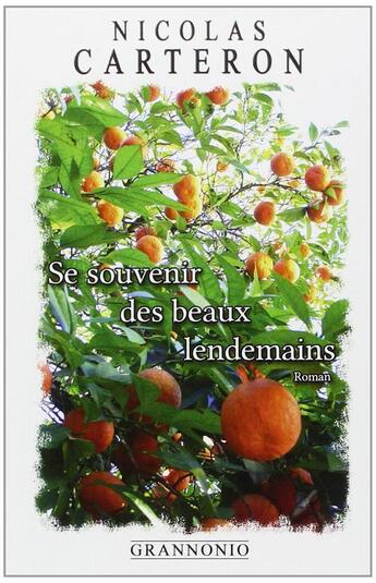 Couverture du livre « Se souvenir des beaux lendemains » de Nicolas Carteron aux éditions Grannonio