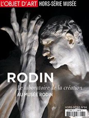 Couverture du livre « L'objet d'art h.s. n 84 musee rodin (novembre 2014) » de  aux éditions L'objet D'art