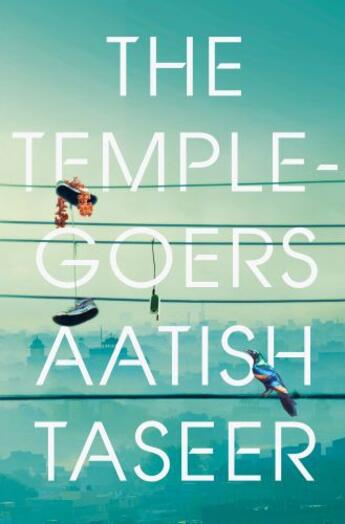 Couverture du livre « The Temple-goers » de Aatish Taseer aux éditions Penguin Books Ltd Digital