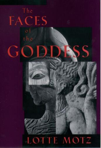 Couverture du livre « The Faces of the Goddess » de Motz Lotte aux éditions Oxford University Press Usa