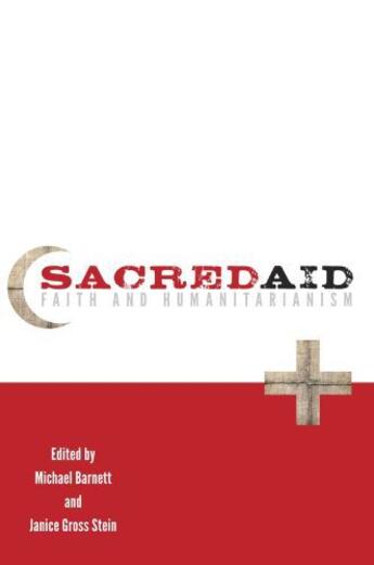 Couverture du livre « Sacred Aid: Faith and Humanitarianism » de Stein Janice Gross aux éditions Oxford University Press Usa