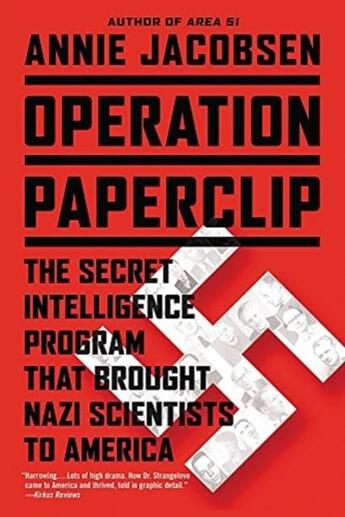 Couverture du livre « OPERATION PAPERCLIP - THE SECRET INTELLIGENCE PROGRAM THAT BROUGHT NAZI SCIENTISTS TO » de Annie Jacobsen aux éditions Back Bay Books