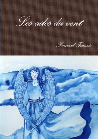 Couverture du livre « Mon livre a couverture souple » de Bernard Frances aux éditions Lulu