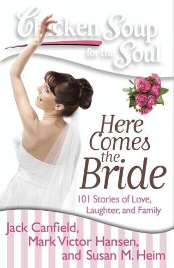 Couverture du livre « Chicken Soup for the Soul: Here Comes the Bride » de Heim Susan M aux éditions Chicken Soup For The Soul