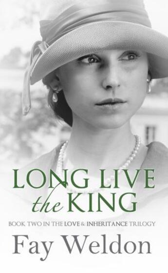 Couverture du livre « Long Live The King » de Fay Weldon aux éditions Head Of Zeus