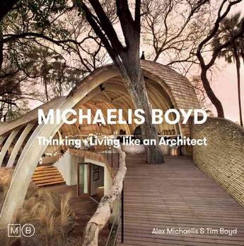 Couverture du livre « THINKING AND LIVING LIKE AN ARCHITECT » de Alex Michaelis et Tim Boyd aux éditions Clearview