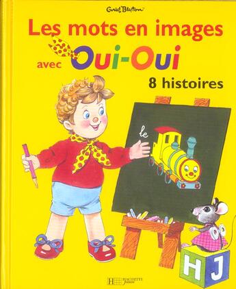 Couverture du livre « Les mots en images avec oui-oui ; 8 histoires » de Enid Blyton aux éditions Le Livre De Poche Jeunesse