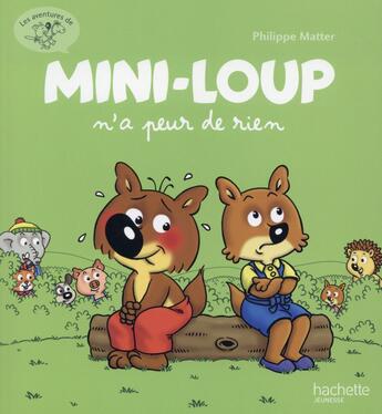 Couverture du livre « Mini-Loup n'a peur de rien » de Philippe Matter et Munch Philippe aux éditions Hachette Enfants