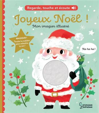 Couverture du livre « Joyeux noel - regarde, touche et ecoute » de Kathryn Selbert aux éditions Larousse