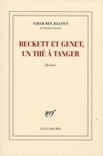 Couverture du livre « Beckett et Genet, un thé à Tanger » de Tahar Ben Jelloun aux éditions Gallimard