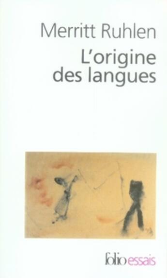 Couverture du livre « L'origine des langues ; sur les traces de la langue mère » de Merritt Ruhlen aux éditions Folio