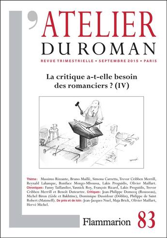 Couverture du livre « REVUE L'ATELIER DU ROMAN T.83 ; La critique a-t-elle besoin des romanciers ? (IV) » de Revue L'Atelier Du Roman aux éditions Flammarion