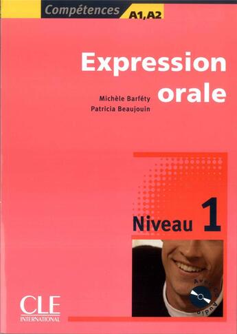 Couverture du livre « Expression orale + cd audio debutant collection compitences » de Barfety/Beaujoin aux éditions Cle International