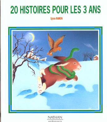 Couverture du livre « 20 HISTOIRES POUR LES 3 ANS » de Sylvie Ramon et Yvette Jenger-Dufayet aux éditions Nathan