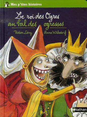 Couverture du livre « Le roi des ogres au bal des ogresses » de Levy/Wilsdorf aux éditions Nathan