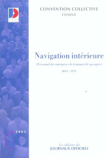 Couverture du livre « Navigation interieure (personnel des entreprises de transport de passagers) - n 3293 2005 - etendue » de  aux éditions Direction Des Journaux Officiels