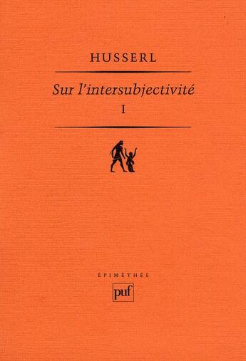 Couverture du livre « Sur l'intersubjectivité Tome 1 (2e édition) » de Edmund Husserl aux éditions Puf