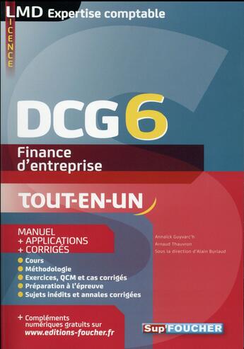 Couverture du livre « DCG 6 ; finance d'entreprise ; manuel et applications (7e édition) » de Arnaud Thauvron et Annaick Guyvarc'H et Alain Burlaud aux éditions Foucher