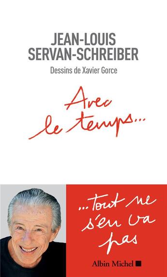 Couverture du livre « Avec le temps... » de Xavier Gorce et Jean-Louis Servan-Schreiber aux éditions Albin Michel