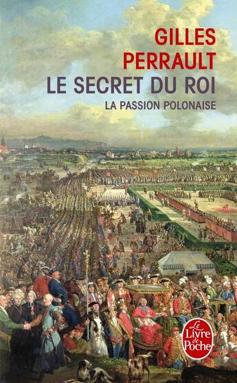 Couverture du livre « La Passion polonaise (Le Secret du roi, Tome 1) : Le Secret du roi » de Gilles Perrault aux éditions Le Livre De Poche