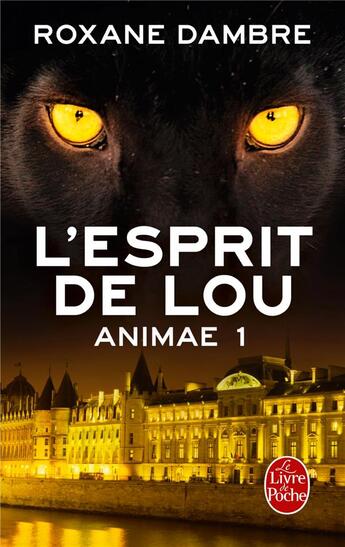 Couverture du livre « Animae t.1 ; l'esprit de Lou » de Roxane Dambre aux éditions Le Livre De Poche