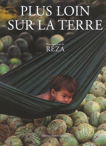 Couverture du livre « Plus Loin Sur La Terre » de Reza aux éditions Hors Collection