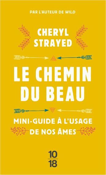 Couverture du livre « Le chemin du beau » de Cheryl Strayed aux éditions 10/18