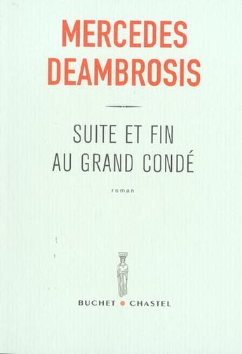 Couverture du livre « Suite et fin au grand conde » de Mercedes Deambrosis aux éditions Buchet Chastel