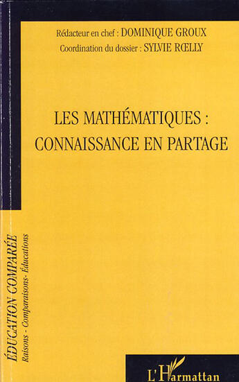 Couverture du livre « Les mathématiques ; connaissance en partage » de Dominique Groux et Sylvie Roelly aux éditions L'harmattan