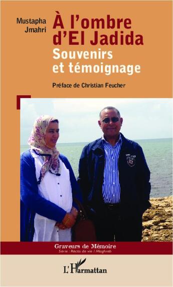 Couverture du livre « À l'ombre d'El Jadida ; souvenirs et témoignage » de Mustapha Jmahri aux éditions Editions L'harmattan